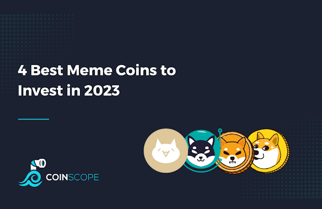 4 Best Meme Coins to Invest in 2023