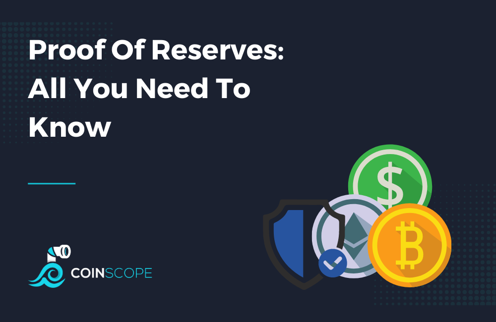 Proof Of Reserves: All You Need To Know