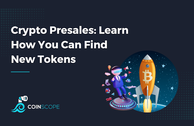 Crypto Presales: Learn How You Can Find New Tokens