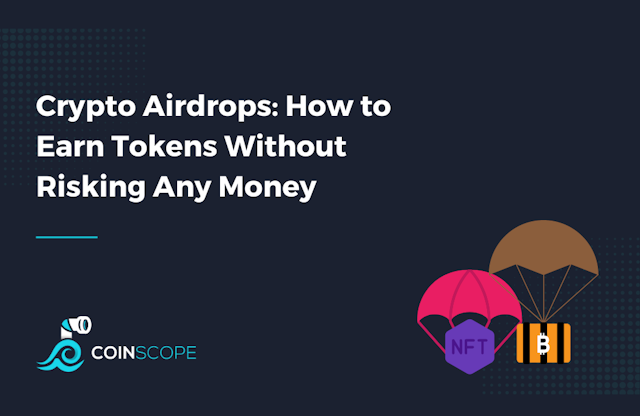 Crypto Airdrops: How to Earn Tokens Without Risking Any Money
