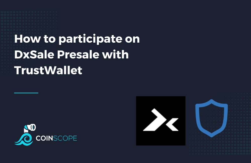 How to participate on DxSale Presale with TrustWallet