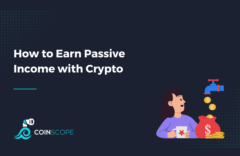 How to Earn Passive Income with Crypto