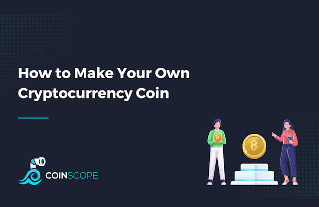 How to Make Your Own Cryptocurrency Coin