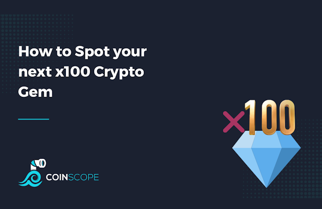 How to spot your next x100 Crypto Gem