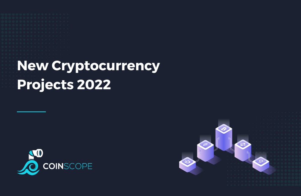 New Cryptocurrency Projects 2022