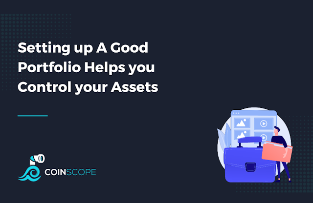 Setting up A Good Portfolio Helps you Control your Assets
