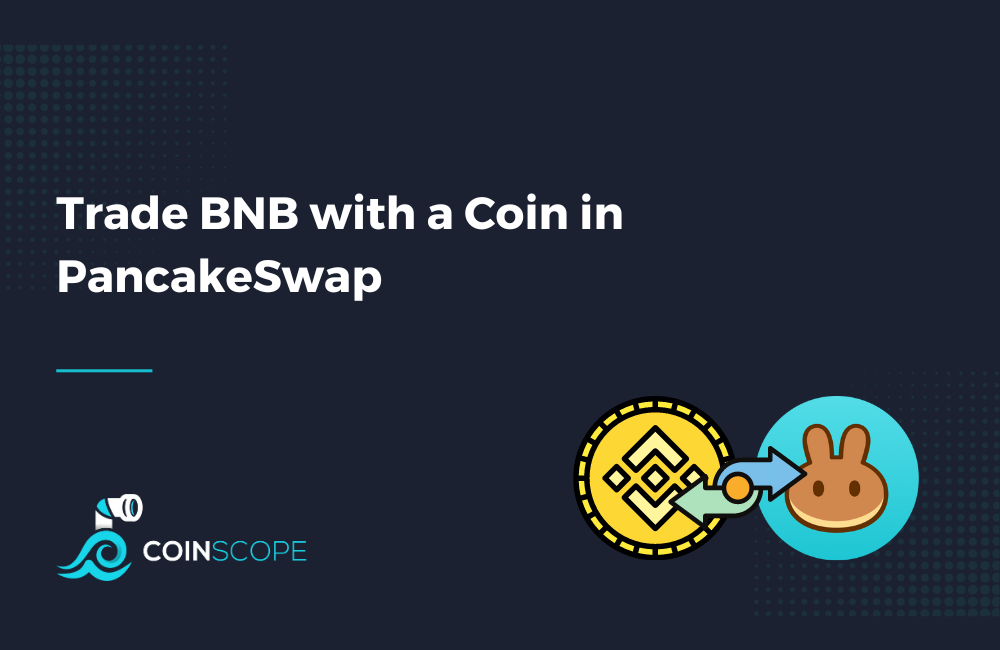 Trade BNB with a Coin in PancakeSwap