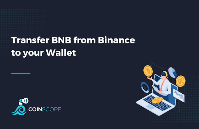 Transfer BNB from Binance to your Wallet