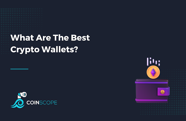 What Are The Best Crypto Wallets?